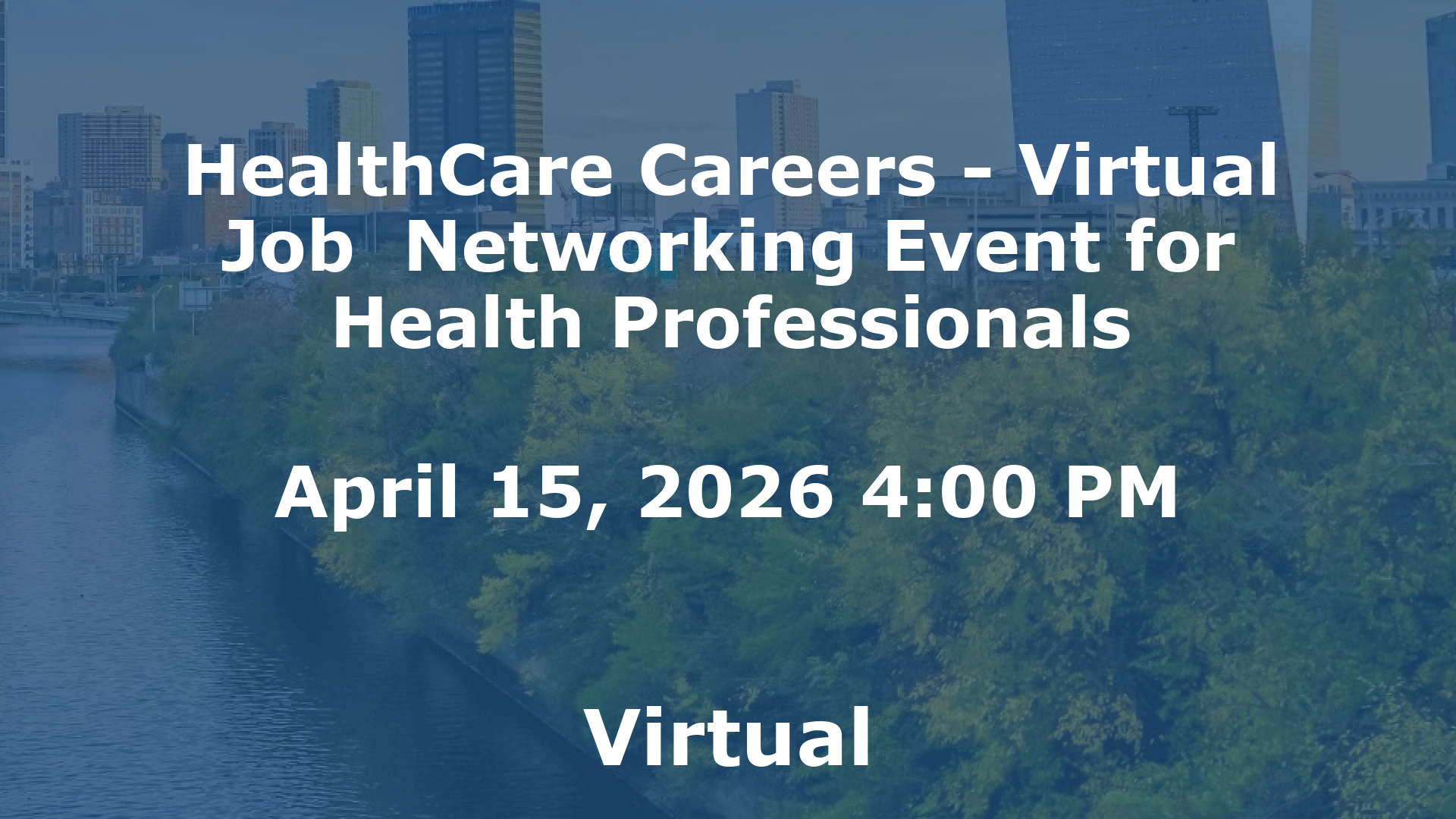 HealthCare Careers - Virtual Job  Networking Event for Health Professionals event image